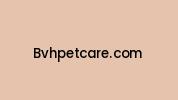 Bvhpetcare.com Coupon Codes