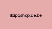Bxipqshop.de.be Coupon Codes