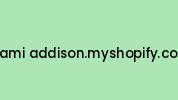 Cami-addison.myshopify.com Coupon Codes
