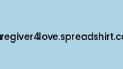 Caregiver4love.spreadshirt.com Coupon Codes