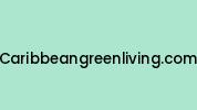 Caribbeangreenliving.com Coupon Codes