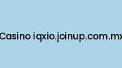 Casino-iqxio.joinup.com.mx Coupon Codes