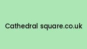 Cathedral-square.co.uk Coupon Codes