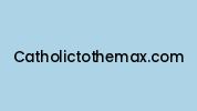 Catholictothemax.com Coupon Codes