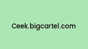 Ceek.bigcartel.com Coupon Codes