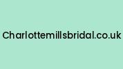 Charlottemillsbridal.co.uk Coupon Codes
