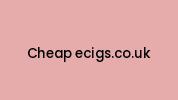 Cheap-ecigs.co.uk Coupon Codes