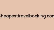 Cheapesttravelbooking.com Coupon Codes