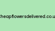 Cheapflowersdelivered.co.uk Coupon Codes