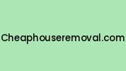 Cheaphouseremoval.com Coupon Codes