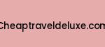 cheaptraveldeluxe.com Coupon Codes