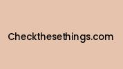 Checkthesethings.com Coupon Codes