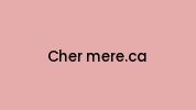Cher-mere.ca Coupon Codes
