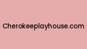 Cherokeeplayhouse.com Coupon Codes