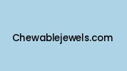 Chewablejewels.com Coupon Codes