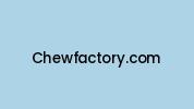 Chewfactory.com Coupon Codes