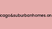 Chicagoandsuburbanhomes.online Coupon Codes