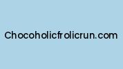 Chocoholicfrolicrun.com Coupon Codes