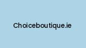 Choiceboutique.ie Coupon Codes