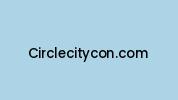 Circlecitycon.com Coupon Codes