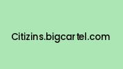 Citizins.bigcartel.com Coupon Codes