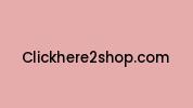 Clickhere2shop.com Coupon Codes