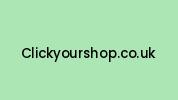 Clickyourshop.co.uk Coupon Codes