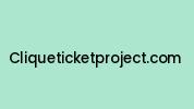 Cliqueticketproject.com Coupon Codes