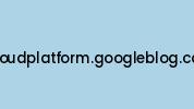 Cloudplatform.googleblog.com Coupon Codes