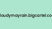 Cloudymayrain.bigcartel.com Coupon Codes