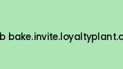 Club-bake.invite.loyaltyplant.com Coupon Codes