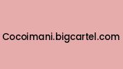 Cocoimani.bigcartel.com Coupon Codes