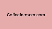 Coffeeformom.com Coupon Codes