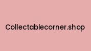 Collectablecorner.shop Coupon Codes