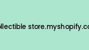 Collectible-store.myshopify.com Coupon Codes