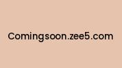 Comingsoon.zee5.com Coupon Codes