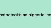 Contactcaffeine.bigcartel.com Coupon Codes