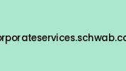 Corporateservices.schwab.com Coupon Codes
