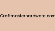 Craftmasterhardware.com Coupon Codes