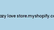 Crazy-love-store.myshopify.com Coupon Codes