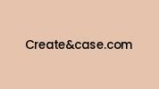 Createandcase.com Coupon Codes