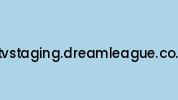 Ctvstaging.dreamleague.co.uk Coupon Codes