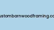 Custombarnwoodframing.com Coupon Codes
