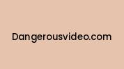 Dangerousvideo.com Coupon Codes