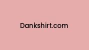 Dankshirt.com Coupon Codes