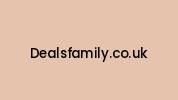 Dealsfamily.co.uk Coupon Codes