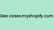 Dee-cases.myshopify.com Coupon Codes