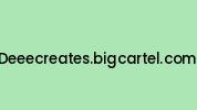 Deeecreates.bigcartel.com Coupon Codes