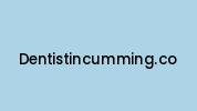 Dentistincumming.co Coupon Codes