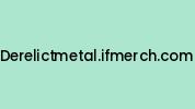 Derelictmetal.ifmerch.com Coupon Codes